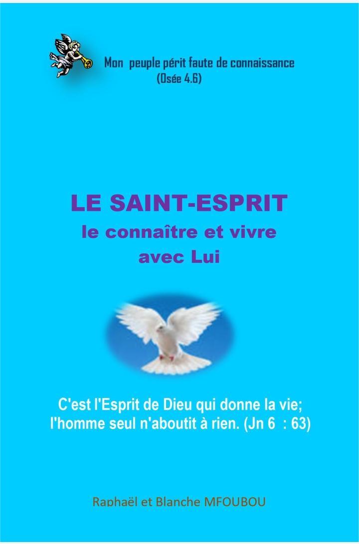 Le Saint-Esprit, le connaître et vivre...